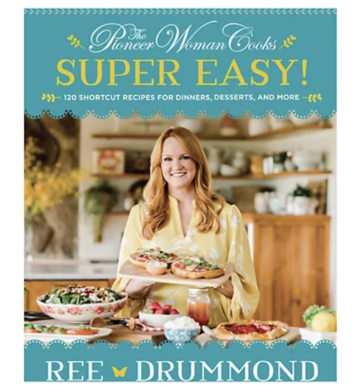 "The Pioneer Woman Cooks — Super Easy!" Cookbook