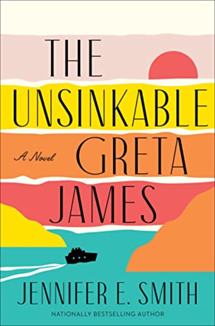 &quot;The Unsinkable Greta James,&quot; by Jennifer E. Smith