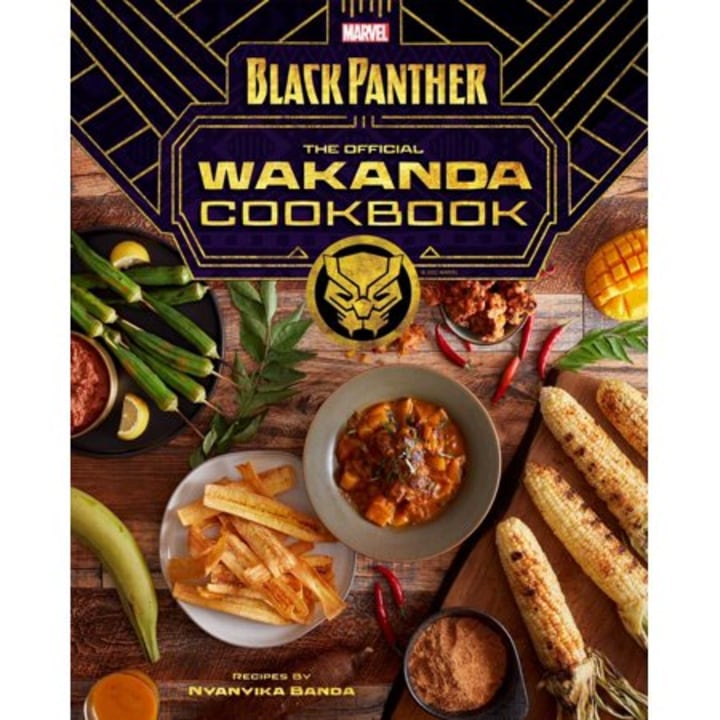 Marvel&#039;s Black Panther: The Official Wakanda Cookbook - by Nyanyika Banda (Hardcover)