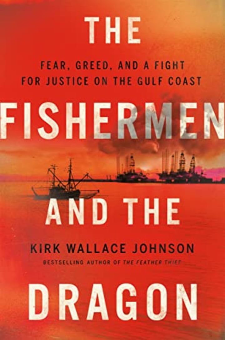 &quot;The Fishermen and the Dragon,&quot; by Kirk Wallace Johnson