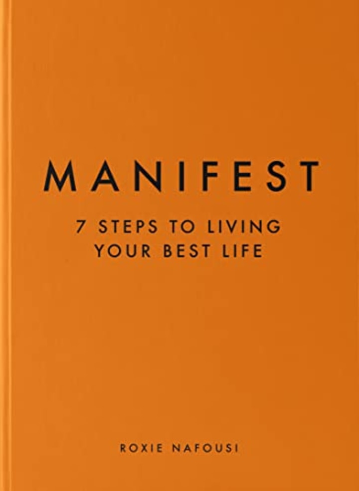 &quot;Manifest: 7 Steps to Living Your Best Life&quot; by Roxie Nafousi