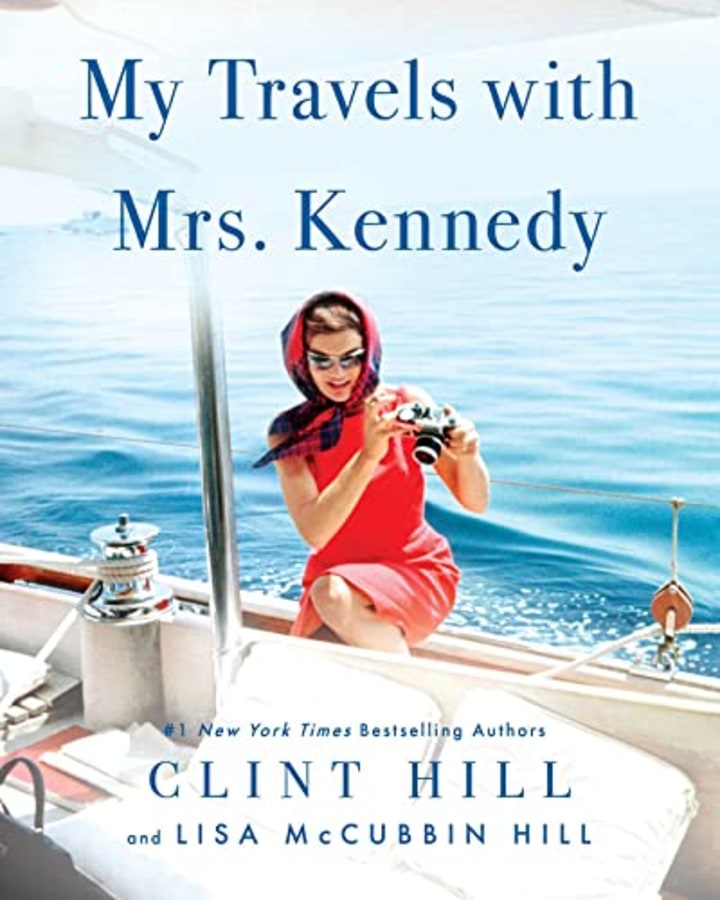 &quot;My Travels with Mrs. Kennedy&quot; by Clint Hill and Lisa McCubbin Hill