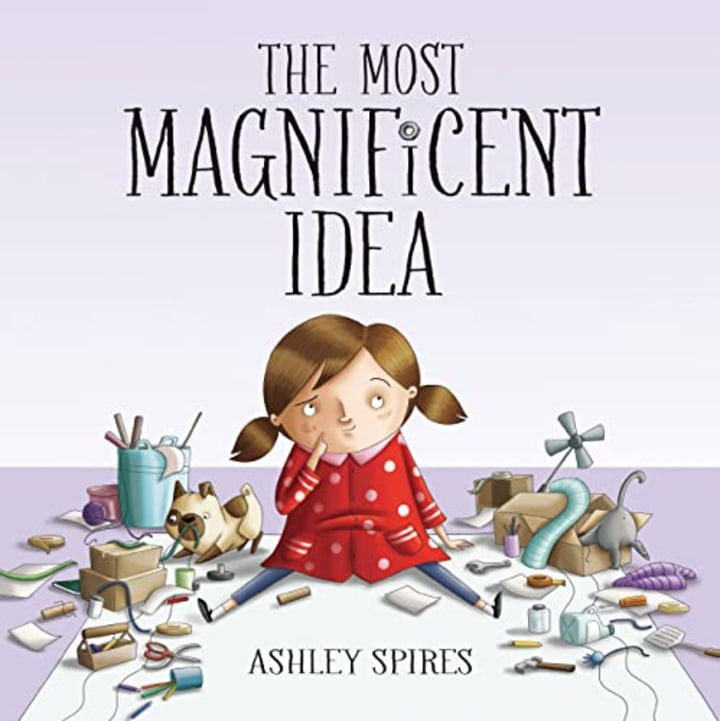 \"The Most Magnificent Idea\" by Ashley Spires
