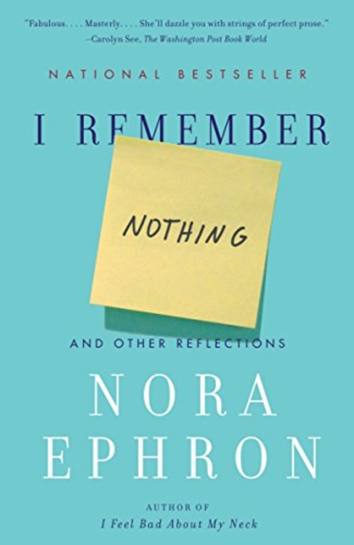 &quot;I Remember Nothing&quot; by Nora Ephron