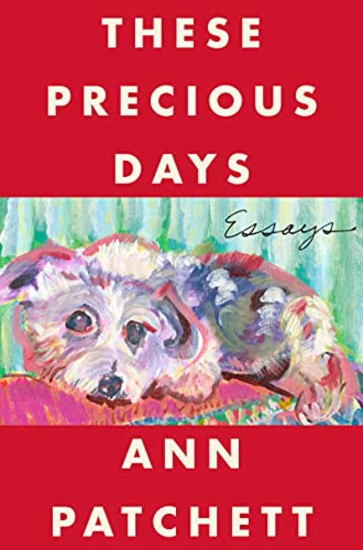 &quot;These Precious Days&quot; by Ann Patchett