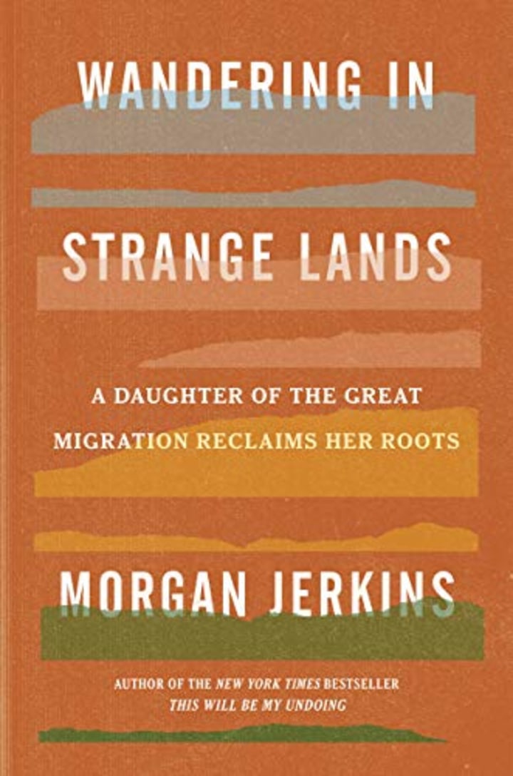 &quot;Wandering in Strange Lands&quot; by Morgan Jerkins