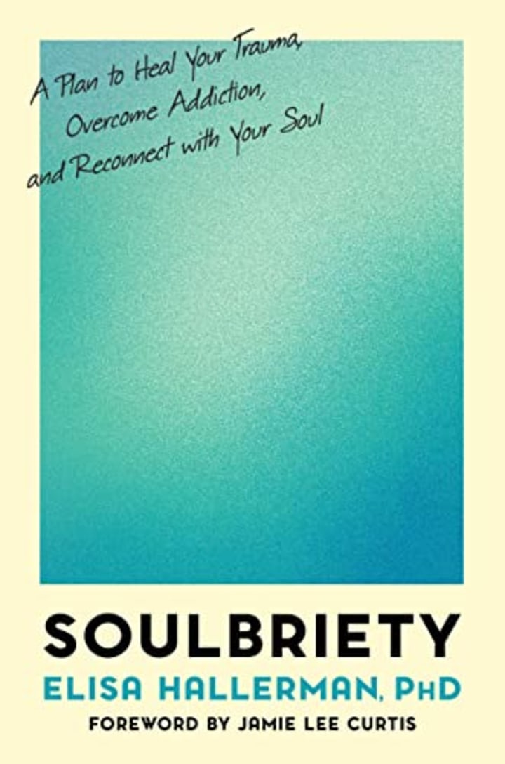 &quot;Soulbriety&quot; by Dr. Elisa Hallerman
