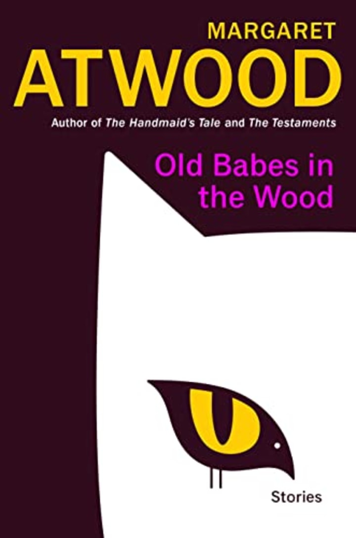&quot;Old Babes in the Wood: Stories,&quot; by Margaret Atwood