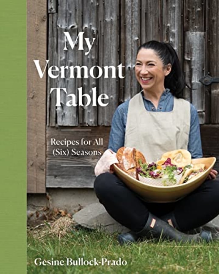 &quot;My Vermont Table: Recipes for All (Six) Seasons,&quot; by Gesine Bullock-Prado