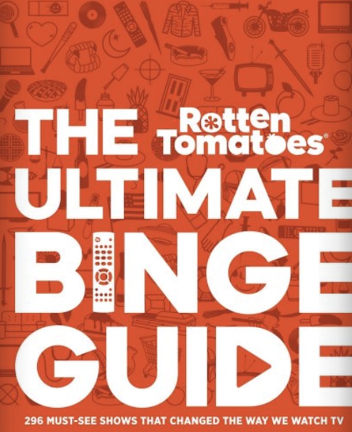 "Rotten Tomatoes: The Ultimate Binge Guide"