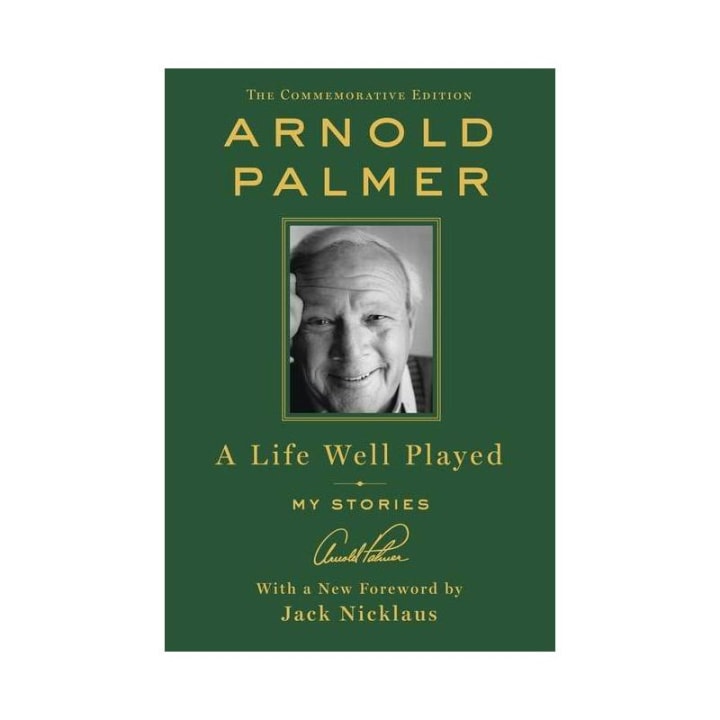&quot;A Life Well Played,&quot; by Arnold Palmer