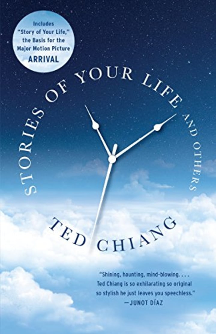 "Stories of Your Life and Others" by Ted Chiang