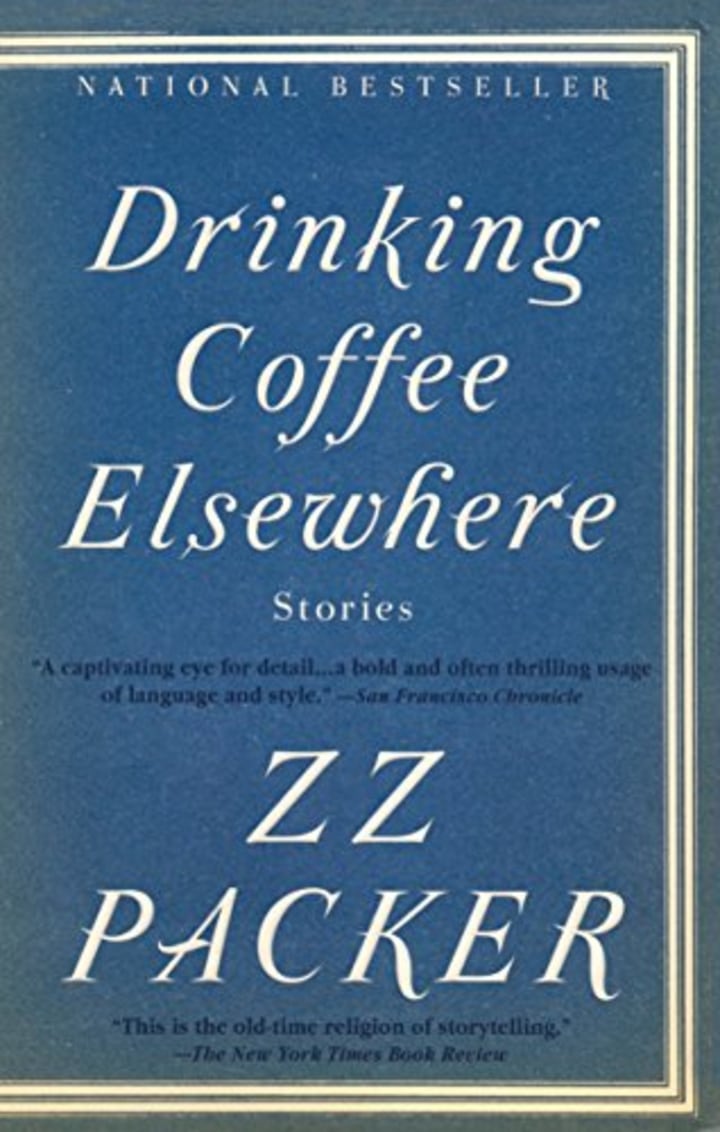 "Drinking Coffee Elsewhere" by Zz Packer