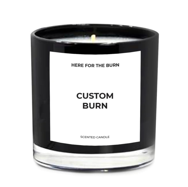 Here for the Burn Custom Burn
