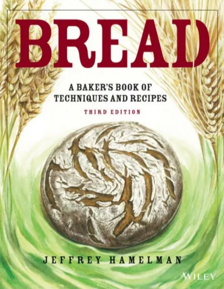 "Bread: A Baker's Book of Techniques and Recipes"