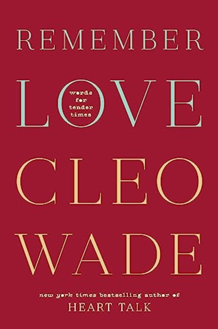 Remember Love: Words for Tender Times by Cleo Wade 