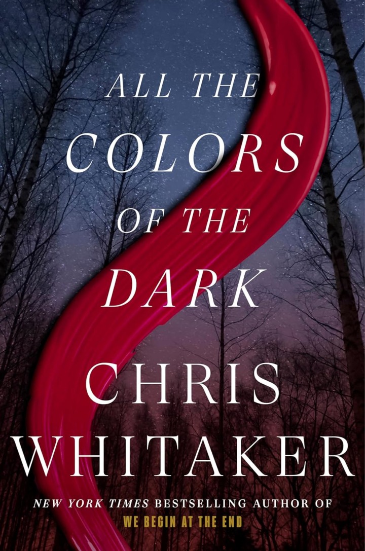 "All the Colors of the Dark" by Chris Whitaker