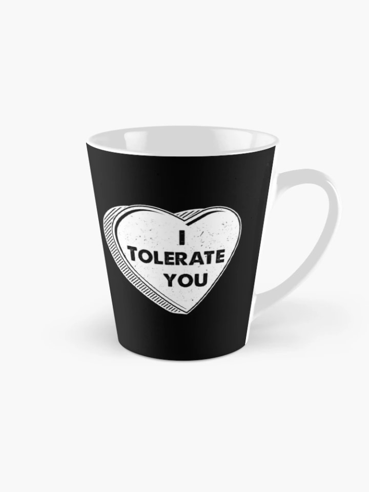 I Tolerate You Gift Coffee Mug