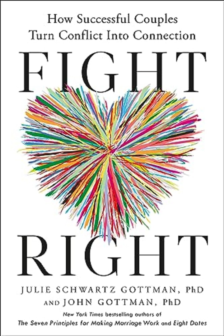 "Fight Right: How Successful Couples Turn Conflict Into Connection"