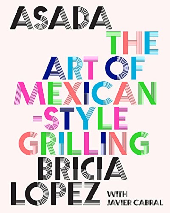 "Asada: The Art of Mexican-Style Grilling"