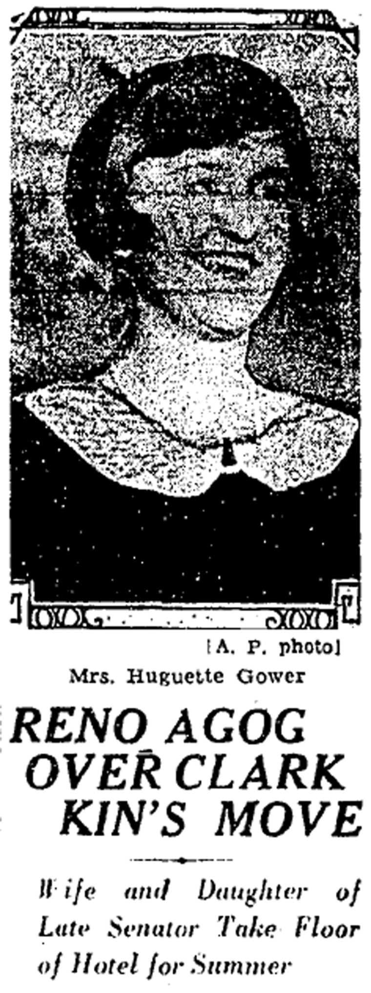 The Gowers were divorced in 1930, after Huguette Clark Gower and her mother and six servants moved to Reno for an ignominious summer to establish residency for the divorce proceedings.