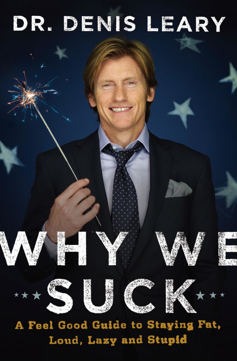 Why We Suck When Denis Leary attacks