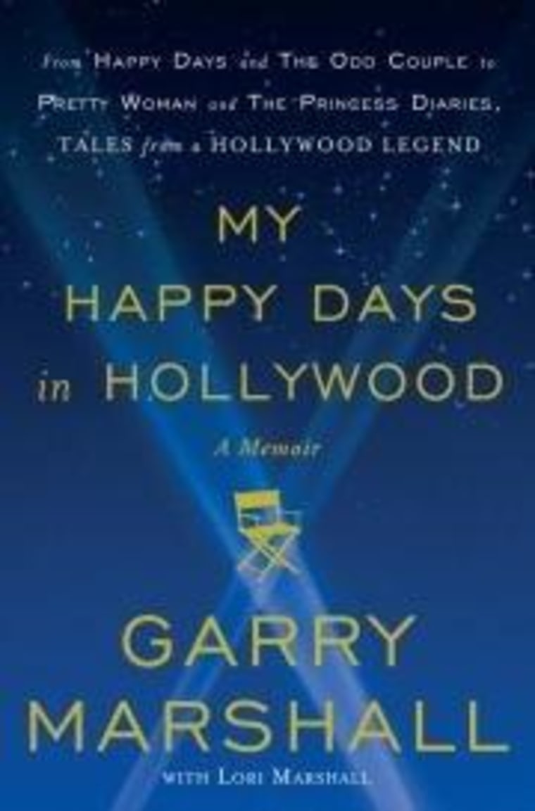 An excerpt from Garry Marshall's memoir \"My Happy Days in Hollywood\"