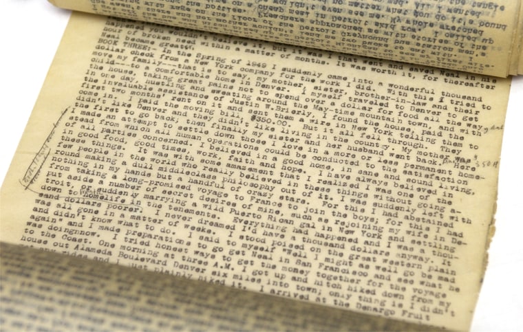 The original manuscript of the first draft of Jack Kerouac's  \"On The Road,\" is displayed in Indianapolis, Tuesday, Jan. 6, 2004. Jim Irsay, owner of the Indianapolis Colts,  bought Kerouac's epic for $2.43 million, a 50-year-old, 120-foot scroll of single-spaced typewritten account of his trip about wandering across America. Beginning this week at the Orange County History Center in Orlando, Fla., and ending with a three-month stay at the New York Public Library in 2007, Kerouac's \"On the Road\" scrollwill make a 13-stop, four-year national tour of museums and libraries. (AP Photo/Darron Cummings))