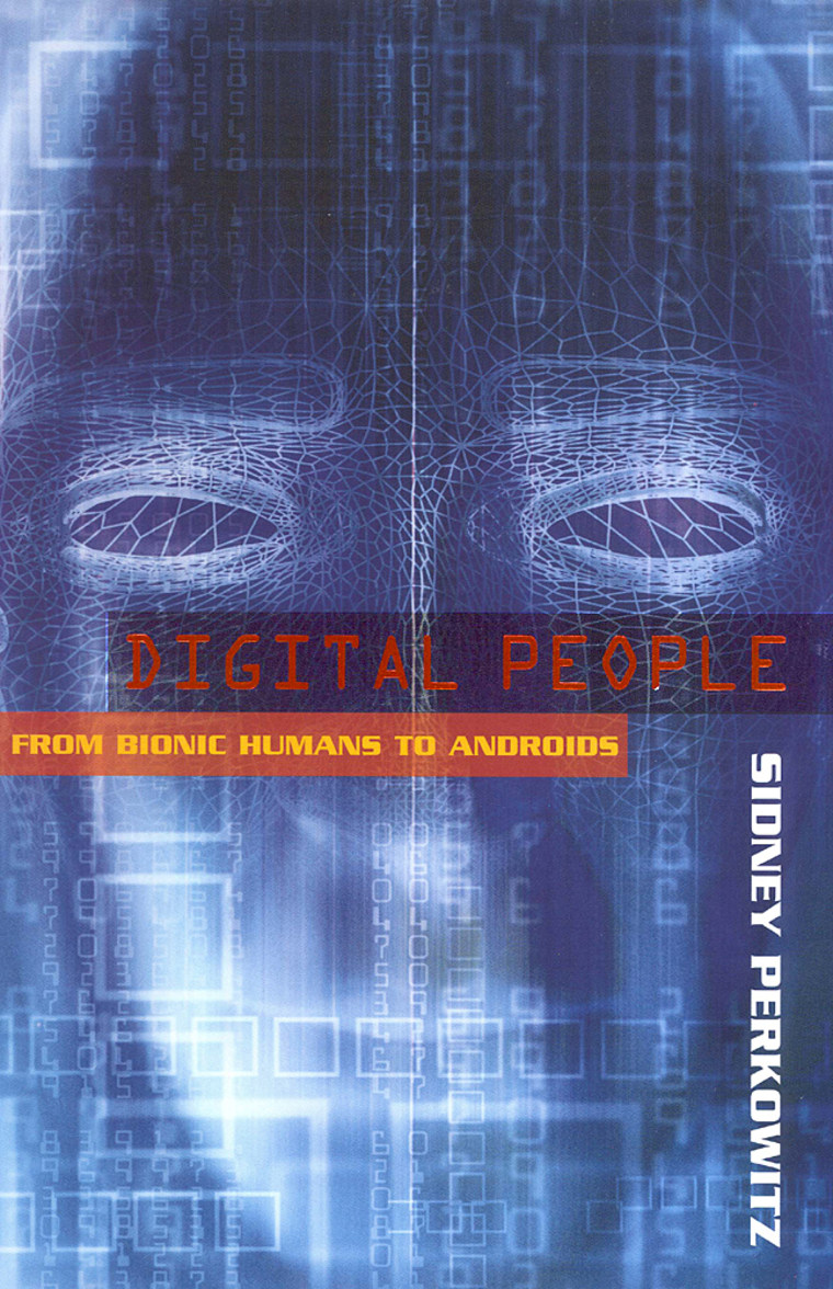 "Digital People: From Bionic Humans to Androids" was written by Sidney Perkowitz, the Charles Howard Candler professor of physics at Emory University.