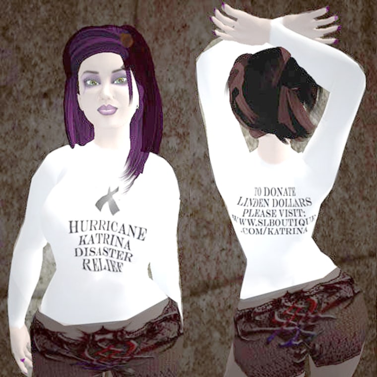 Contribute to Katrina relief in the virtual world "Second Life" and your avatar may receive a T-shirt from Second Life Boutique, a store specializing in virtual fashion.
