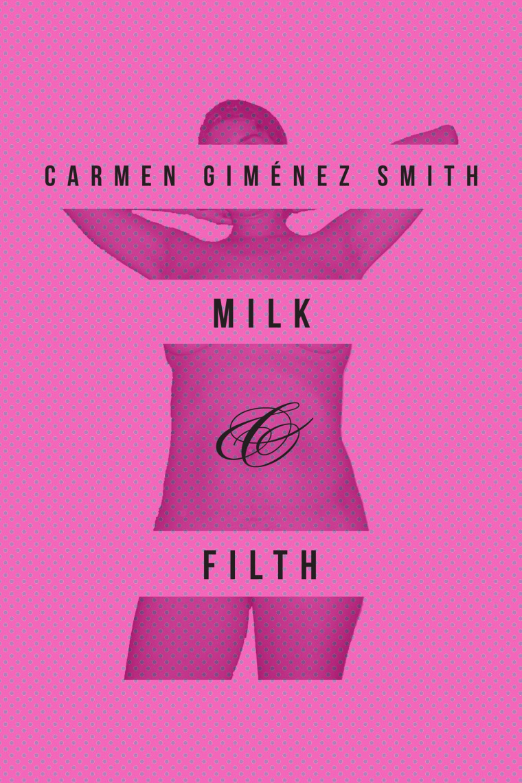 "Milk & Filth" is the latest poetry book by author Carmen Gimenez Smith.
