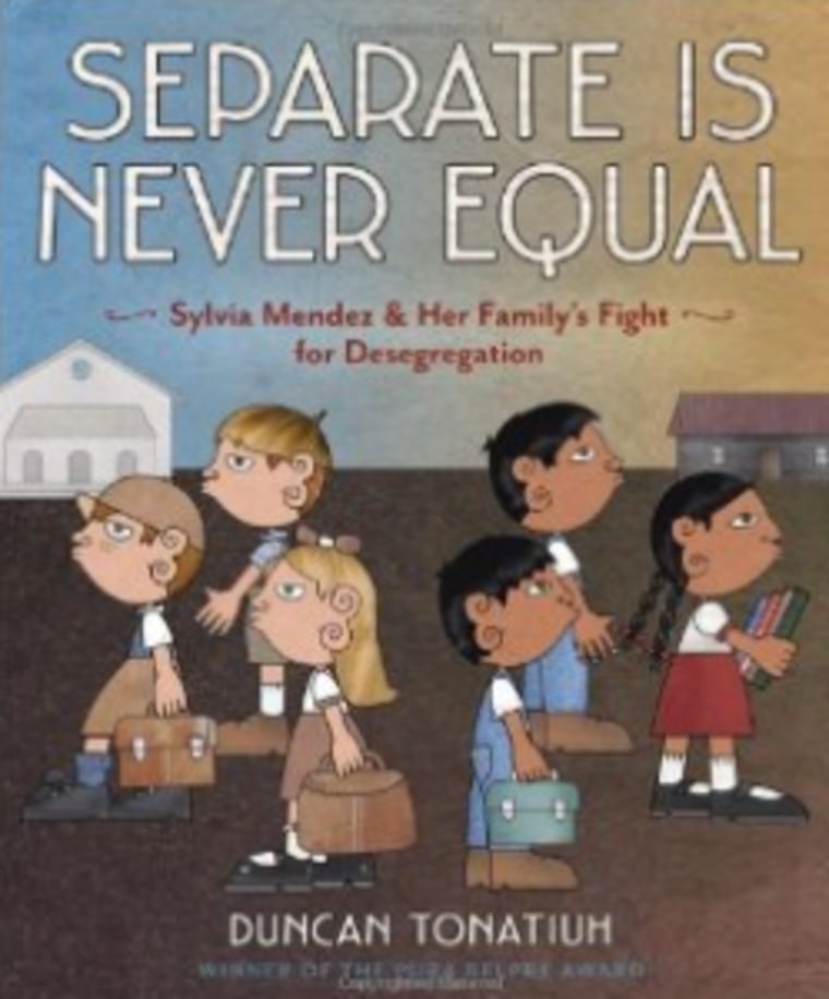 Book cover, \"Separate Is Never Equal: Sylvia Mendez And Her Family's Fight For Desegregation,\" written and illustrated by Duncan Tonatiuh.