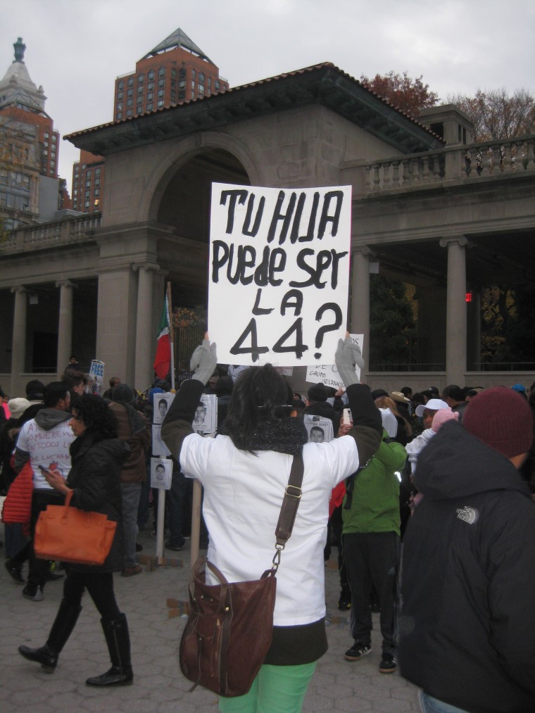In a vigil in New York City's Union Square on Sunday, a sign said, "Your Daughter Could Be 44," in reference to the 43 teachers college students who disappeared in Iguala, Mexico. The Mexican government said local officials, working with criminal gangs, were responsible for their disappearance and ultimate murder, though they have not been found.
