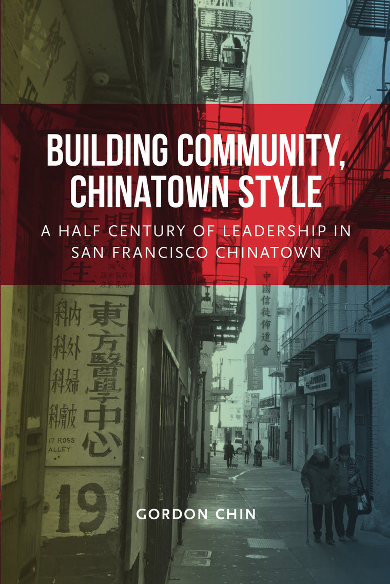 Building Community, Chinatown Style by Gordon Chin