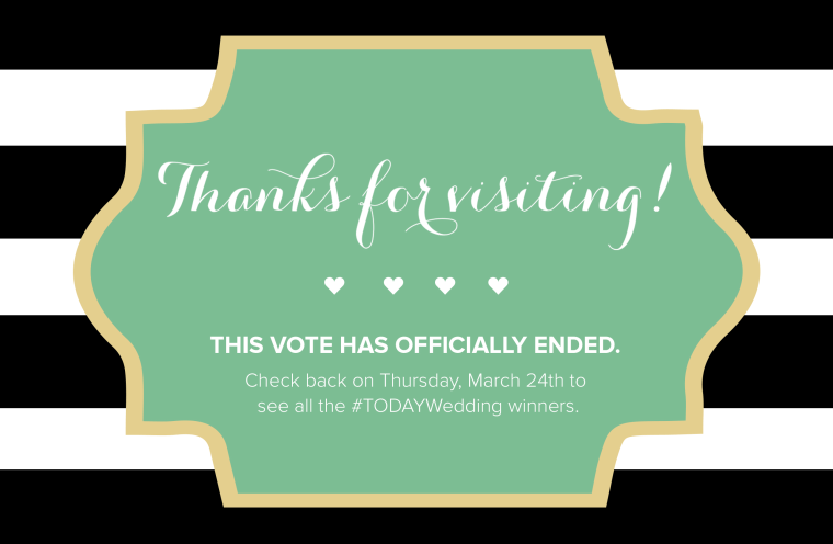 This #TODAYWedding vote has officially ended, please check back on March 24 to see all the winners