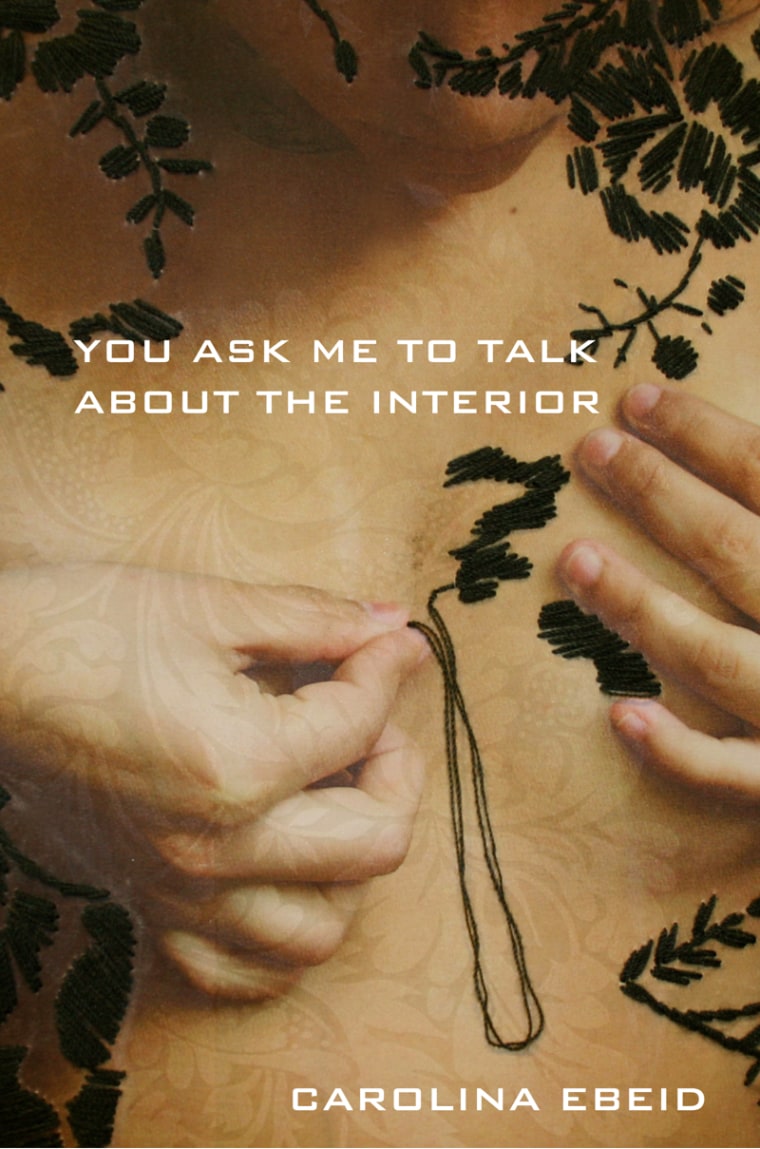 "You Ask Me to Talk About the Interior" by Carolina Ebeid, published by Noemi Press.
