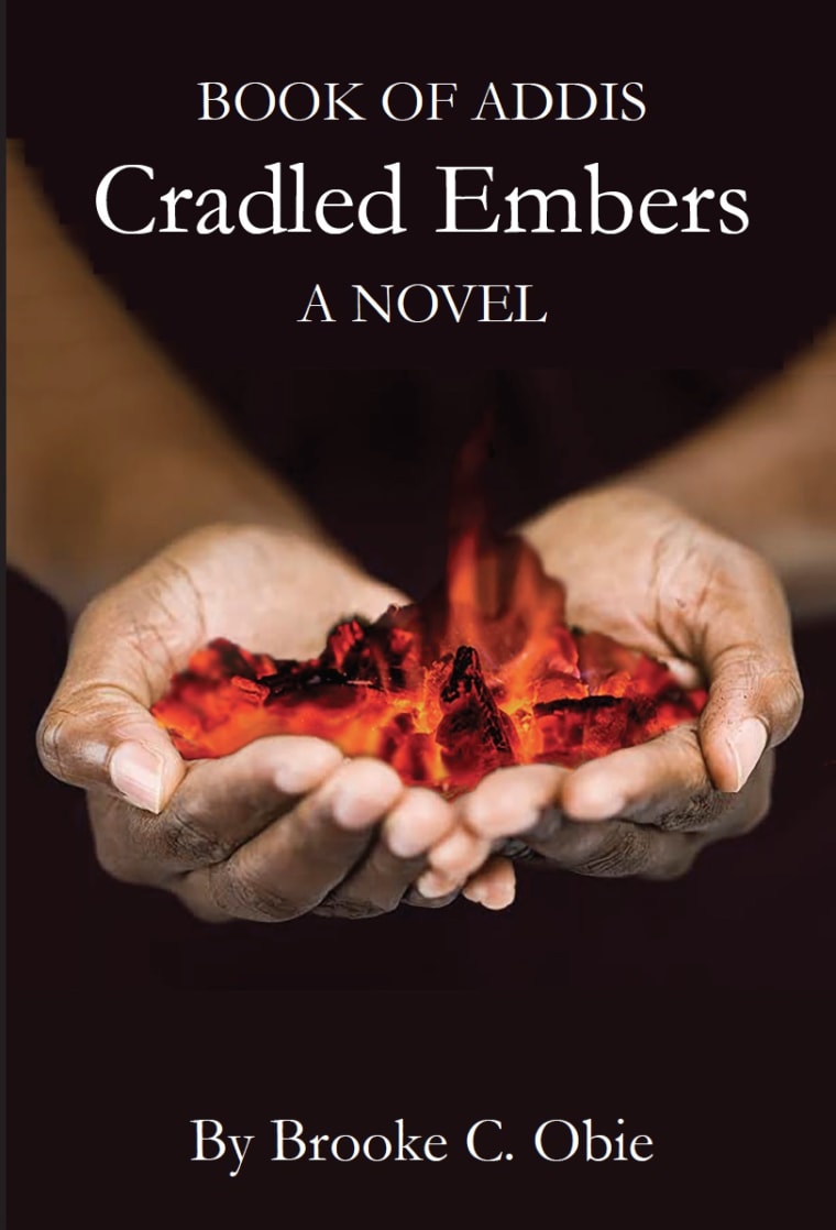 Brooke Obie's first novel, "Book of Addis: Cradled Embers"