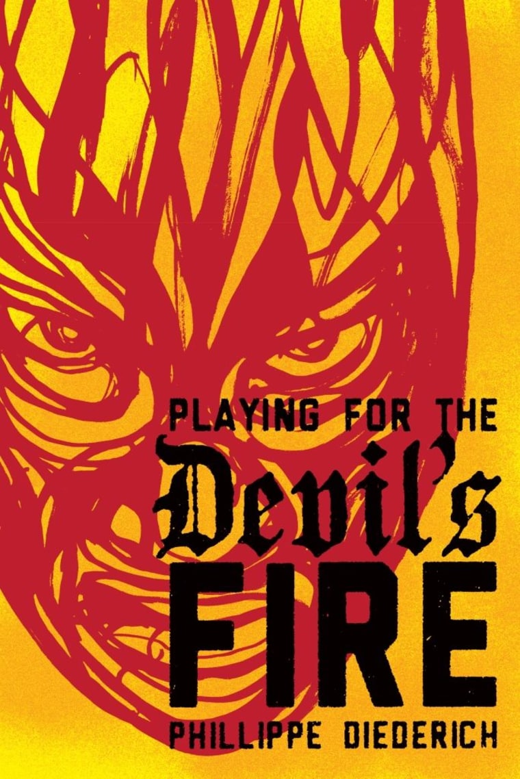 Playing for the Devil's Fire by Phillippe Diederich