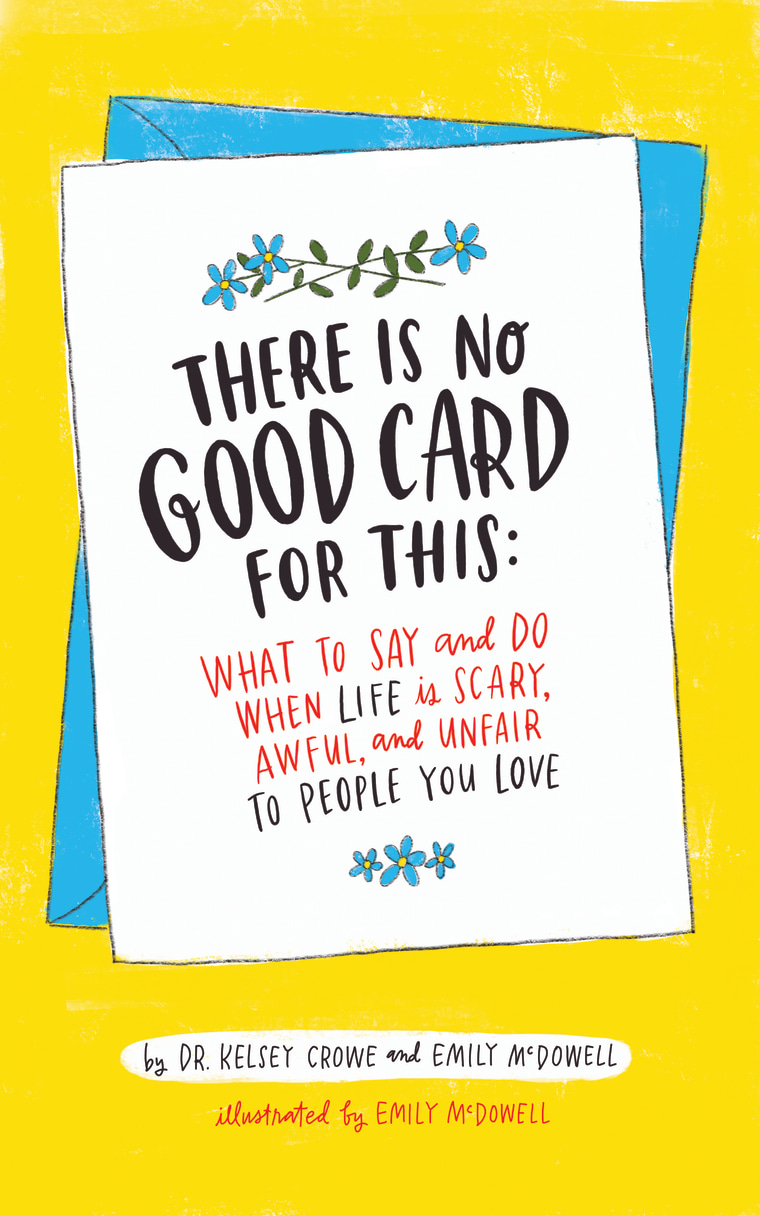 Image: There Is No Good Card for This: What To Say and Do When Life Is Scary, Awful, and Unfair to People You Love.