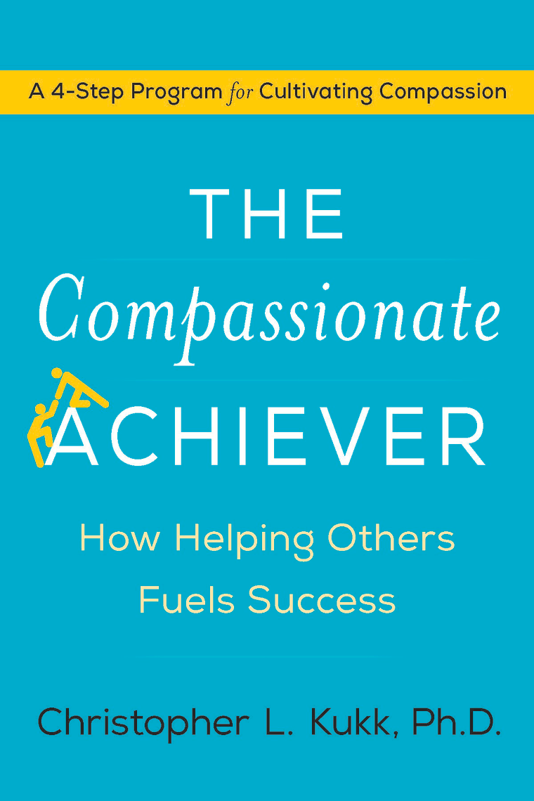 Image: Book cover of "The Compassionate Achiever: How Helping Others Fuels Success"