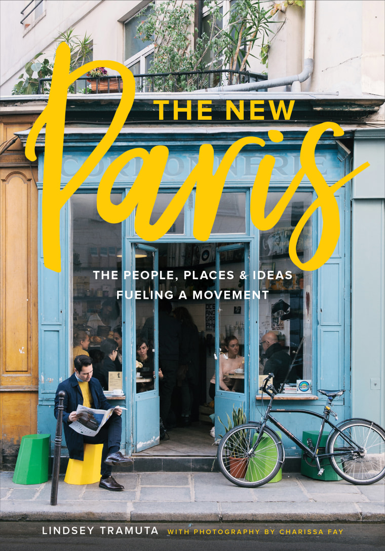 The New Paris: The People, Places &amp; Ideas Fueling a Movement