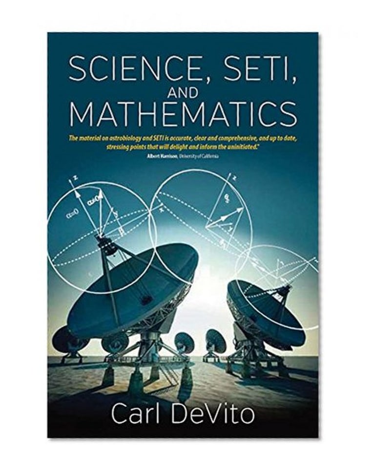 "Science, SETI, and Mathematics," a 2014 book by Carl DeVito, investigates the best ways to communicate with alien civilizations.