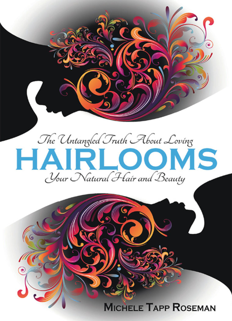 HairLooms: The Untangled Truth About Loving Your Natural Hair and Beauty by Michele Tapp Roseman.