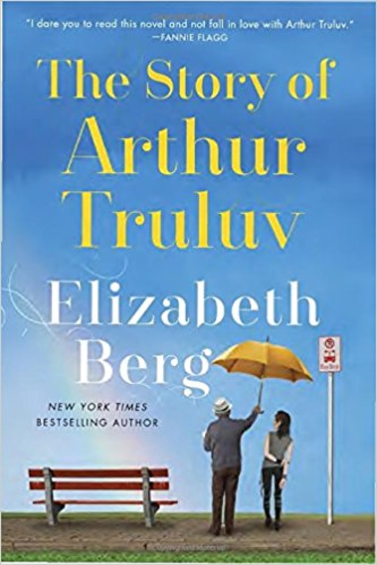 The Story of Arthur Truluv: A Novel by Elizabeth Berg