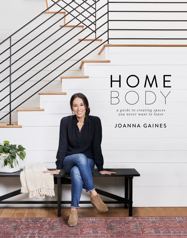 HOMEBODY: A Guide to Creating Spaces You Never Want to Leave by Joanna Gaines