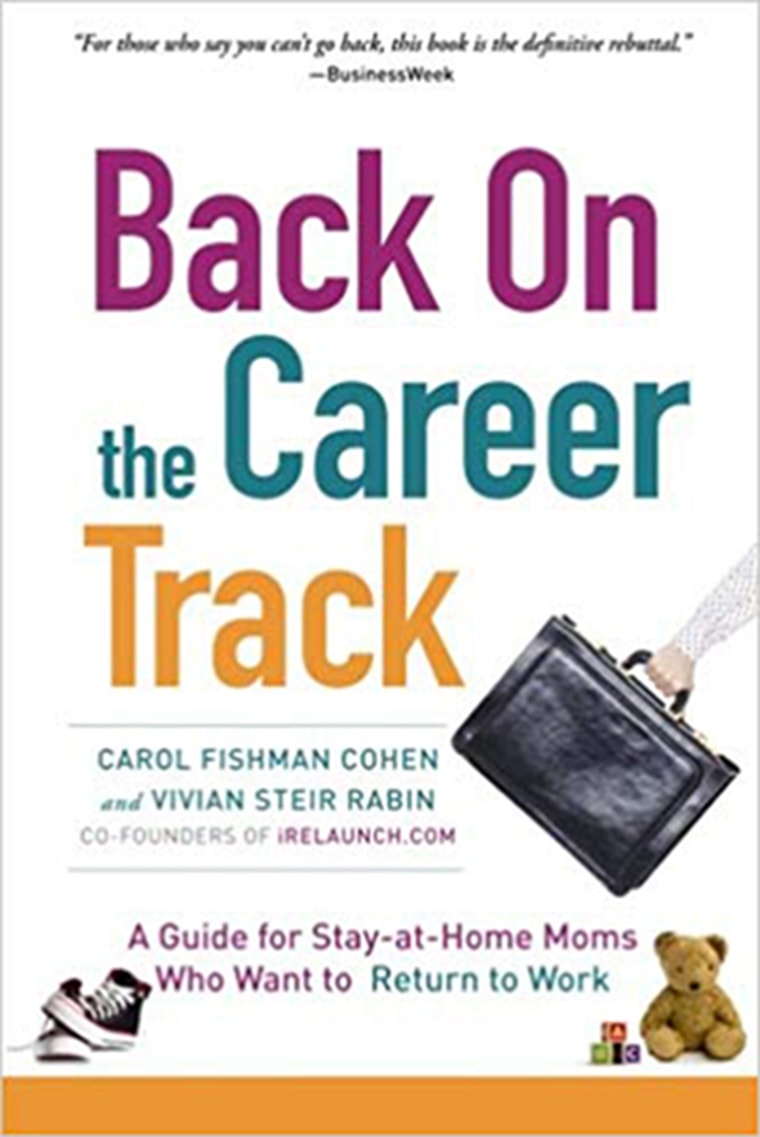 Back on the Career Track: A Guide for Stay-at-home Mothers Who Want to Return to Work