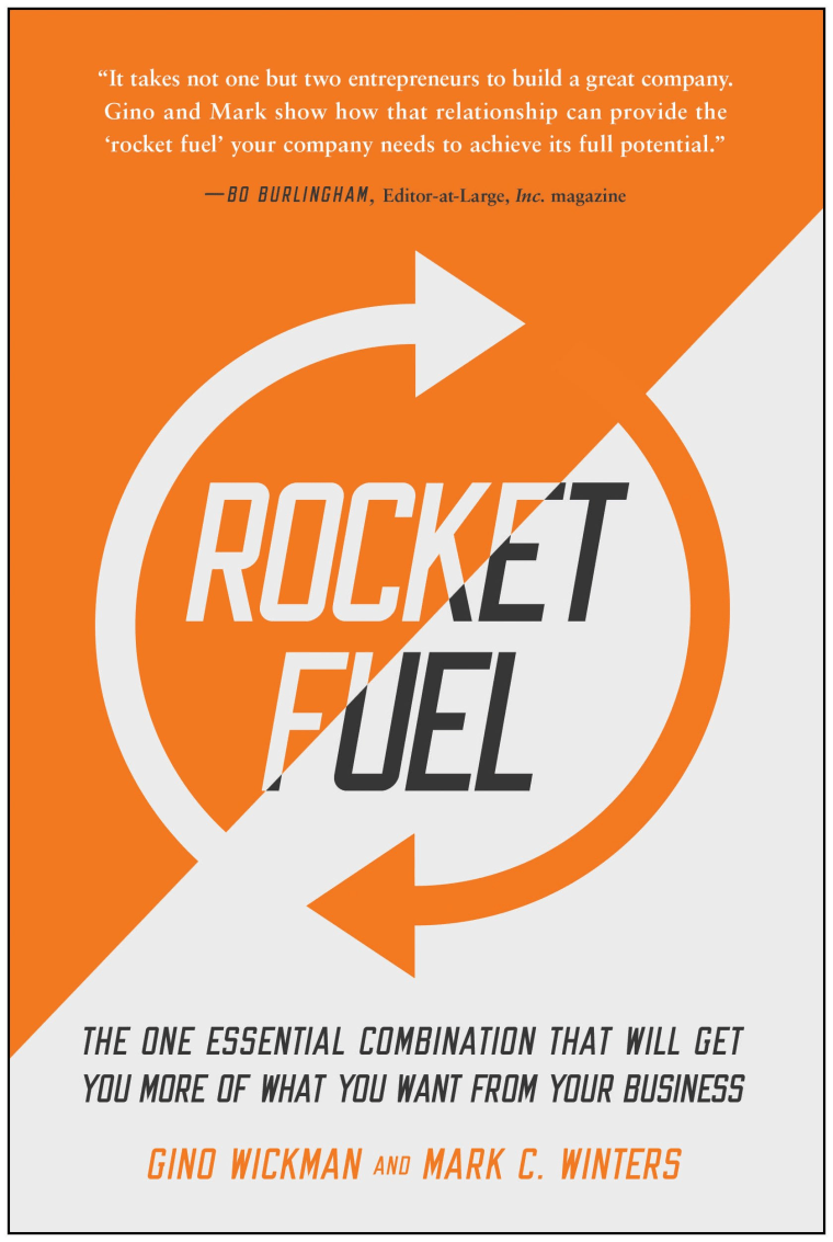 Rocket Fuel: The One Essential Combination That Will Get You More of What You Want from Your Business, by Gino Wickman and Mark C. Winters