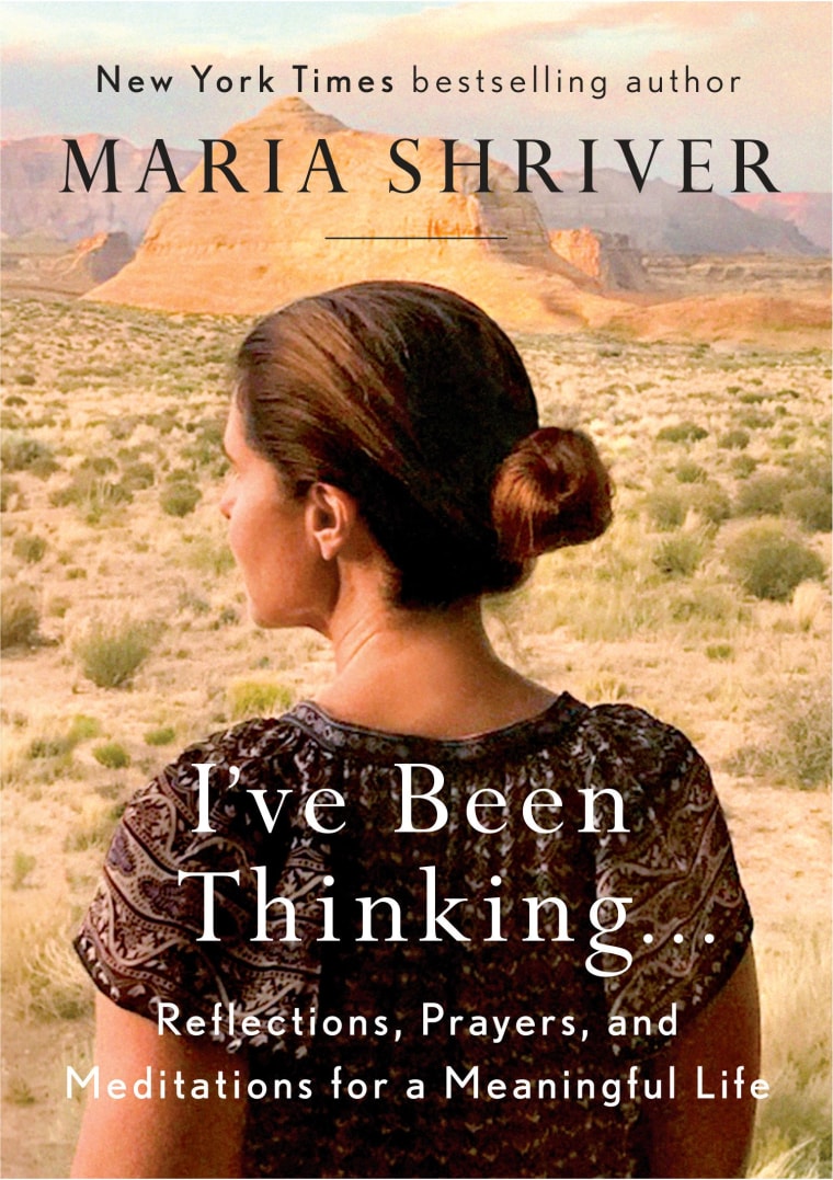 I've Been Thinking: Reflections, Prayers, and Meditations for a Meaningful Life by Maria Shriver