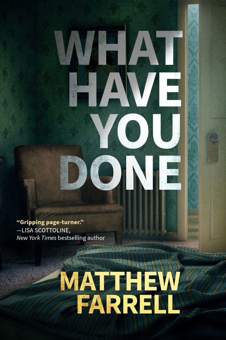 What Have You Done by Matthew Farrell