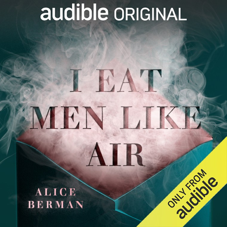 "I Eat Men Like Air" by Alice Berman debuted as an Audible Original on Sept. 26.